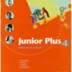 Junior plus 4 : Livre de l`eleve