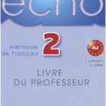 Echo 2 : Livre du professeur