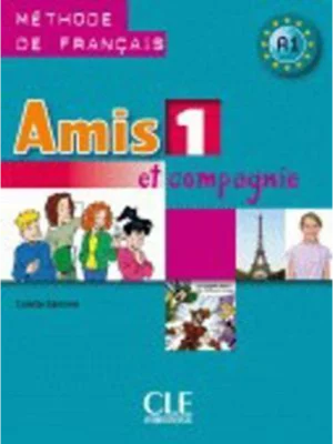 Amis et compagnie 1 : Livre de l'eleve