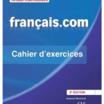 Français.com - Niveau intermédiaire - Cahier d'exercices - 2ème édition