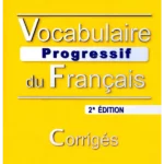 Vocabulaire Progressive Du Francais - Nouvelle Edition: Corriges (Niveau Debutant) (French)