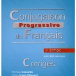 Conjugaison progressive du français - Niveau intermédiaire - Corrigés - 2ème édition