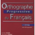 Orthographe progressive du français - Niveau débutant - Livre + CD - 2ème édition