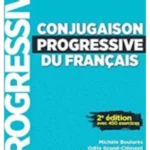 Conjugaison progressive du francais - 2eme edition: Niveau intermediaire