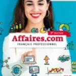 Affaires.com - Niveau avancé B2-C1 - Livre de l'élève - 3ème édition