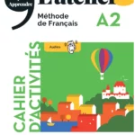 L’atelier + A2 (édition 2022) – Cahier + didierfle.app