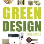 Green Design : Volume 1