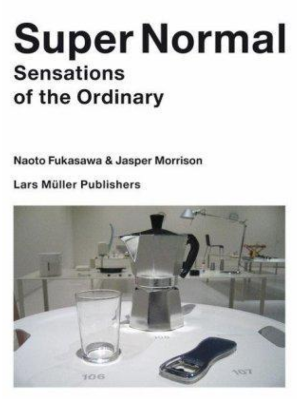 9783037781067 Super Normal Sensations of the Ordinary. Catalogue of the Exhibition at The Triennale di Milano - Slika 1