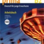 Prima B2: Band 6 - Arbeitsbuch mit Audio-CD