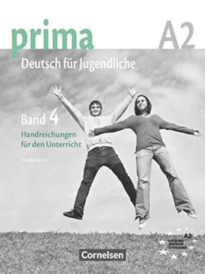 Prima A2: Band 4 - Handreichungen für den Unterricht