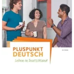 Pluspunkt Deutsch - Leben in Deutschland: B1: Teilband 2 - Arbeitsbuch mit Audio-CD und Lösungsbeileger