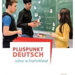 Pluspunkt Deutsch - Leben in Deutschland - Ausgabe für berufliche Schulen / A1 - Schülerbuch