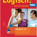 Logisch! neu A2: Deutsch für Jugendliche. Kursbuch mit Audio-Dateien zum Download