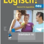 Logisch! neu A2: Deutsch für Jugendliche. Arbeitsbuch mit Audio-Dateien zum Download