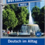 Berliner Platz 1 NEU - Lehr- und Arbeitsbuch 1 mit 2 Audio-CDs: Deutsch im Alltag