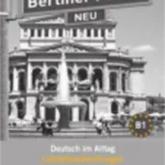 Berliner Platz 3 NEU, B1- Lehrerhandreichungen