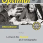 Optimal B1 - Intensivtrainer B1: Lehrwerk für Deutsch als Fremdsprache