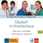 Deutsch im Krankenhaus Neu - 2 Audio-CDs: Berufssprache für Ärzte und Pflegekräfte