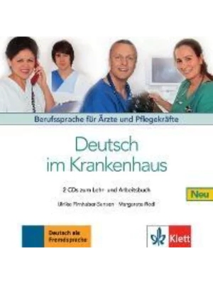 Deutsch im Krankenhaus Neu - 2 Audio-CDs: Berufssprache für Ärzte und Pflegekräfte 1