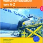 Wirtschaftsdeutsch von A bis Z - Lehr- und Arbeitsbuch