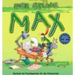 Der grüne Max 1 Neu - Lehrbuch 1: Deutsch als Fremdsprache für die Primarstufe