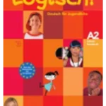 Logisch! A2, einbandige Ausgabe- Lehrerhandbuch mit integr. Kursbuch