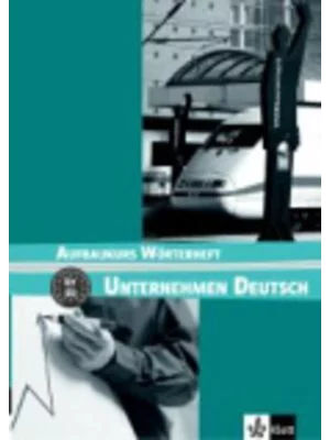 Unternehmen Deutsch Aufbaukurs, Woerterheft