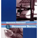 Unternehmen Deutsch  Aufbaukurs, Arbeitsbuch