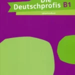 Die Deutschprofis B1 - Lehrerhandbuch