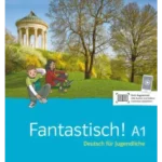 Fantastisch A1 - Kursbuch mit Audios und Videos