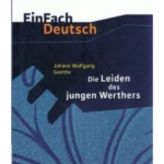 EinFach Deutsch Textausgaben: Johann Wolfgang von Goethe: Die Leiden des jungen Werthers: Gymnasiale Oberstufe