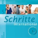 Schritte international 5. Deutsch als Fremdsprache: Schritte international 5. Kursbuch + Arbeitsbuch mit Audio-CD zum Arbeitsbuch und interaktiven Übungen