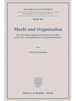 Macht und Organisation: Die Machtkonzeption bei Friedrich Nietzsche und in der mikropolitischen Organisationstheorie (German) Perfect Paperback – Sep 2010 1