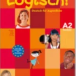Logisch! A2. Arbeitsbuch A2 mit Audio-CD: Deutsch für Jugendliche
