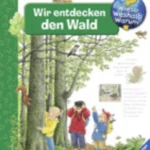 Wieso? Weshalb? Warum? Wir entdecken den Wald (Band 46)