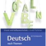 Lextra - Deutsch als Fremdsprache - Grund- und Aufbauwortschatz nach Themen: A1-B2 - Lernwörterbuch Grund- und Aufbauwortschatz: Europäischer ... A1 - B2 in thematischen Feldern. Wörterbuch