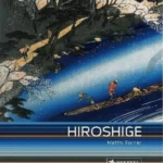Hiroshige: Prints and Drawings