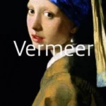 Vermeer : Masters of Art