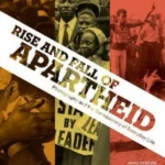 Rise and Fall of Apartheid : Photography and the Bureaucracy of Everyday Life