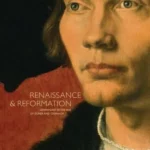Renaissance and Reformation : German Art in the Age of Durer and Cranach
