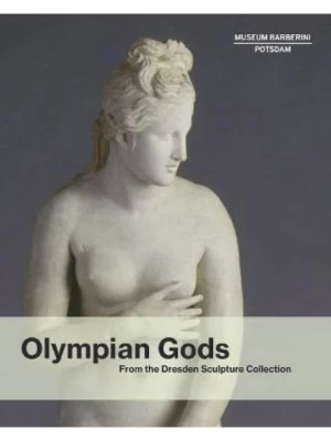 Olympian Gods: From the Collection of Sculptures, Dresden