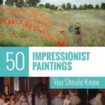50 Impressionist Painters You Should Know