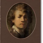 Rembrandt. The Self-Portraits