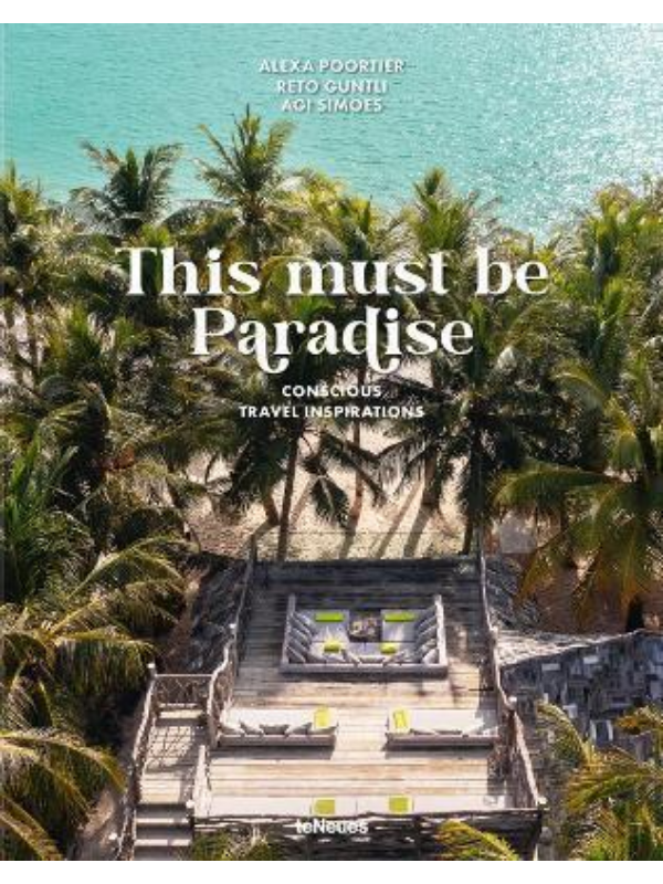9783961713868 This Must be Paradise : Conscious Travel Inspirations - Slika 1