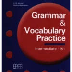 Grammar & Vocabulary Practice Intermediate B1 Students Book