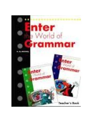 Enter the world of grammar (3,4) Teacher's book.