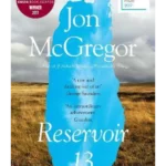 Reservoir 13 : Winner of the 2017 Costa Novel Award