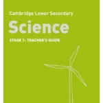 Lower Secondary Science Teacher’s Guide: Stage 7