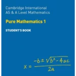 Cambridge International AS and A Level Mathematics Pure Mathematics 1 Student Book