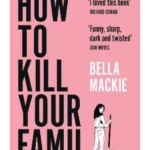 How to Kill Your Family
